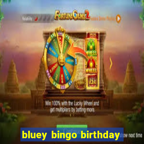 bluey bingo birthday