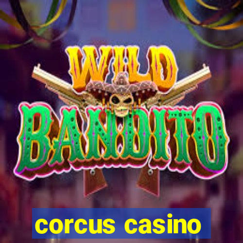 corcus casino