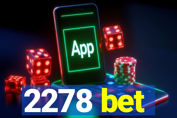 2278 bet