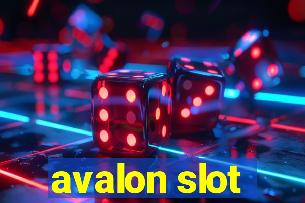 avalon slot