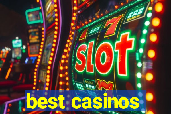 best casinos