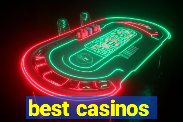 best casinos