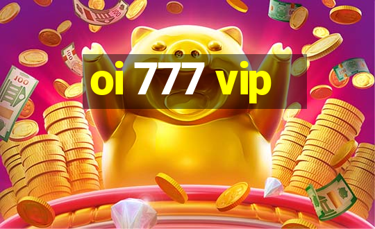 oi 777 vip