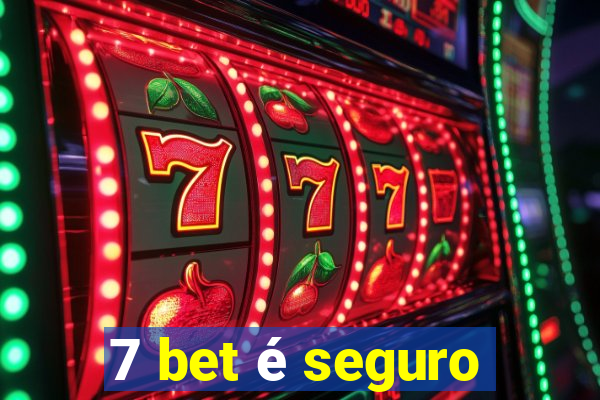 7 bet é seguro