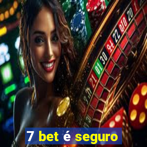 7 bet é seguro