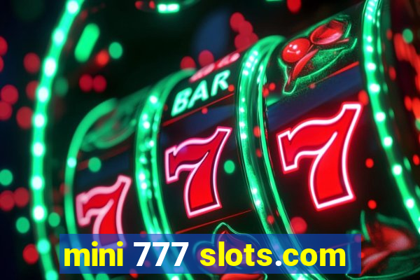 mini 777 slots.com