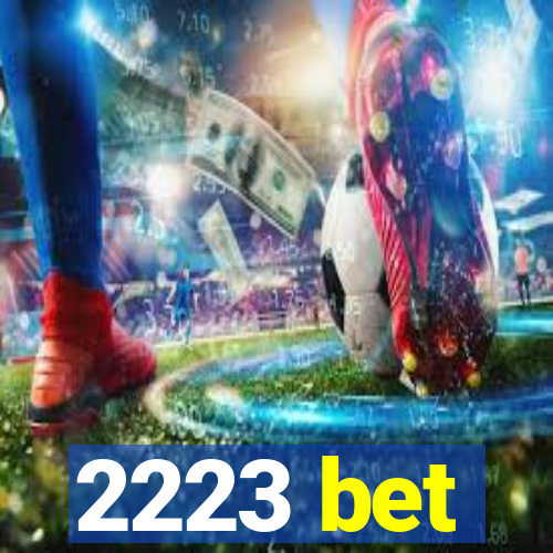 2223 bet