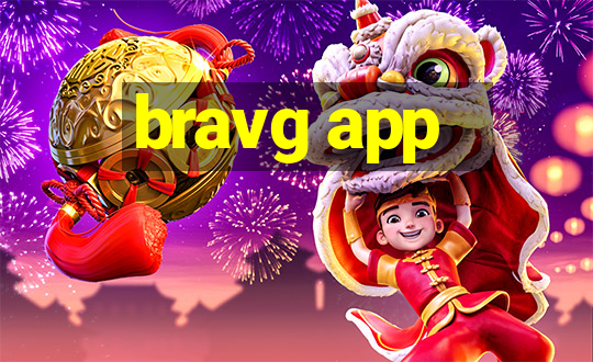 bravg app