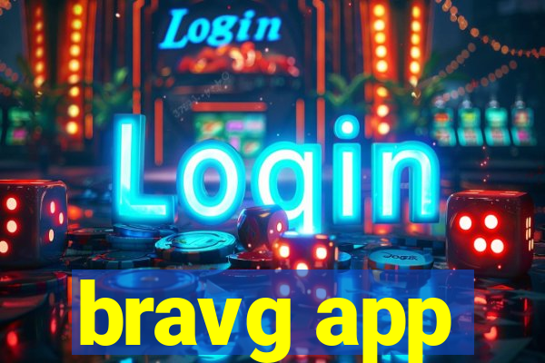 bravg app