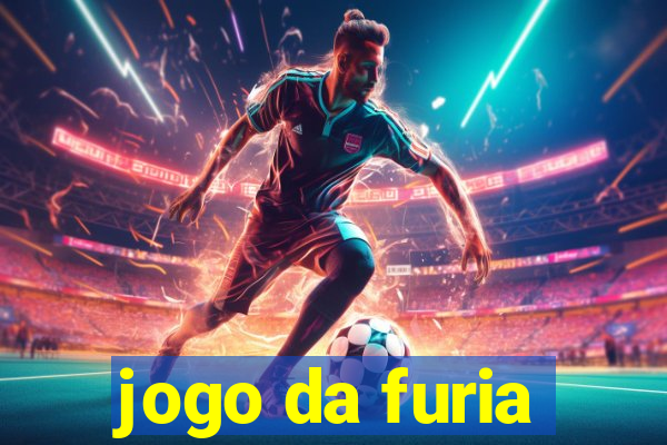 jogo da furia