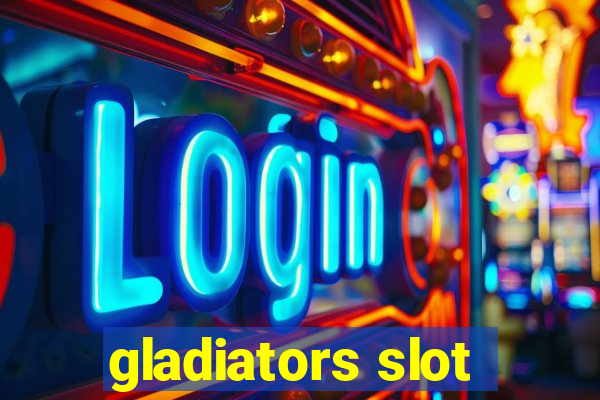 gladiators slot