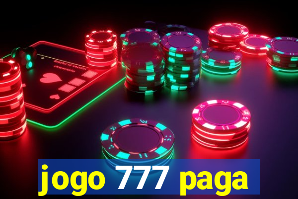 jogo 777 paga