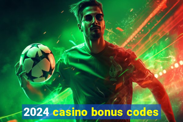 2024 casino bonus codes