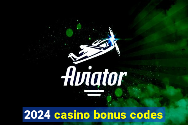 2024 casino bonus codes