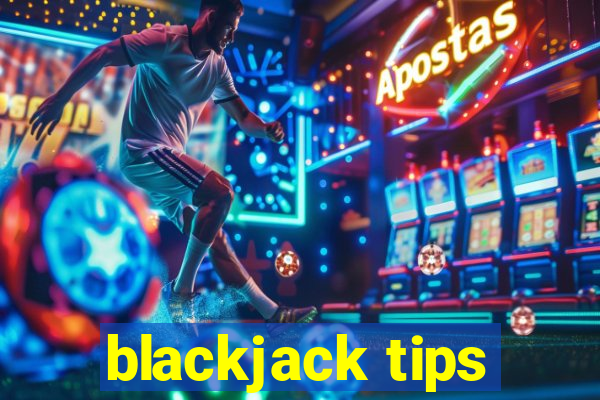 blackjack tips