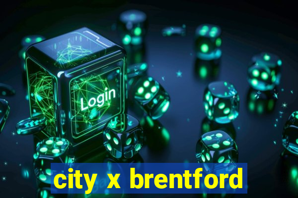 city x brentford