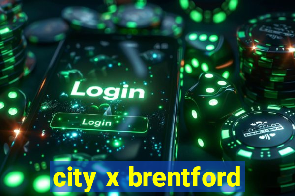 city x brentford