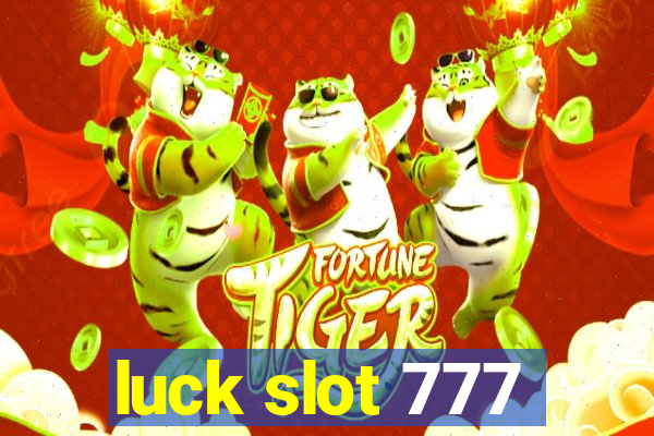 luck slot 777