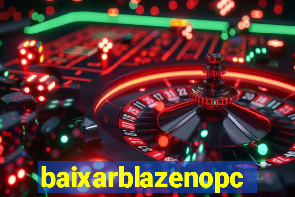 baixarblazenopc