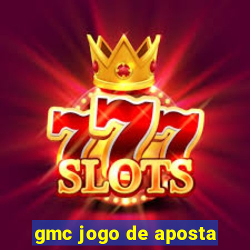 gmc jogo de aposta