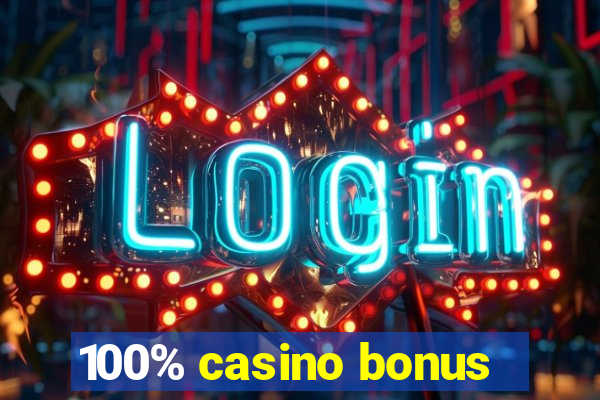 100% casino bonus