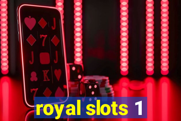 royal slots 1