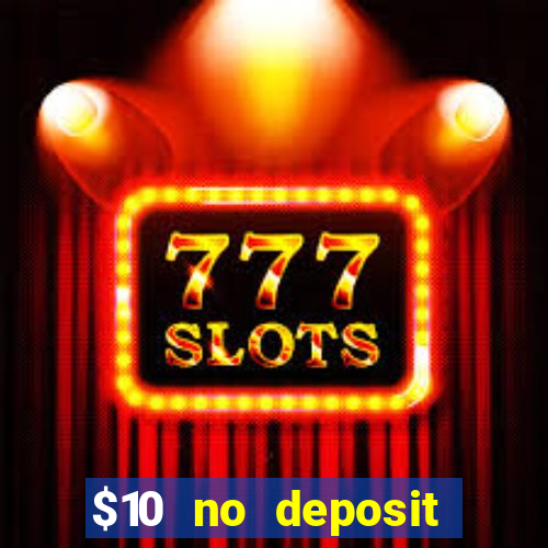 $10 no deposit mobile casino 2022