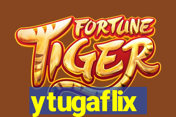 ytugaflix