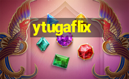 ytugaflix