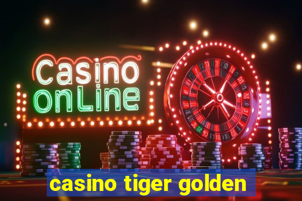 casino tiger golden