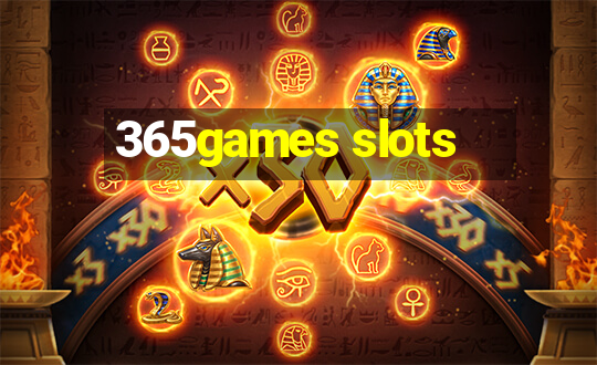 365games slots