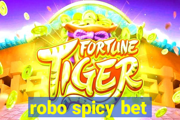 robo spicy bet