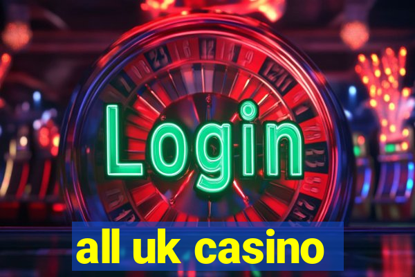 all uk casino