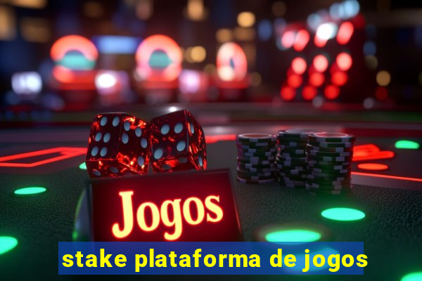 stake plataforma de jogos