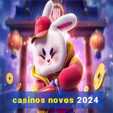 casinos novos 2024