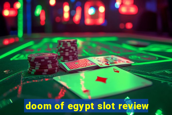 doom of egypt slot review