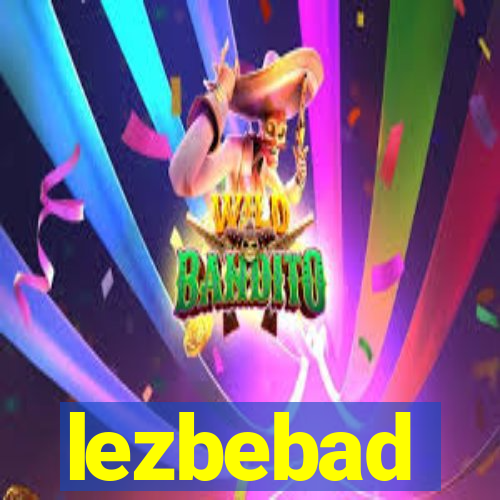 lezbebad