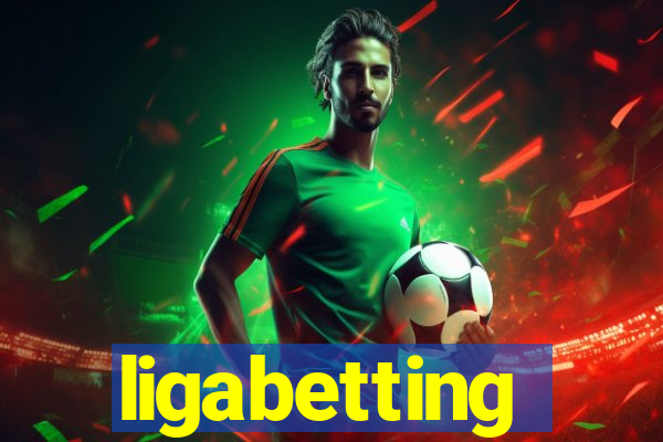 ligabetting