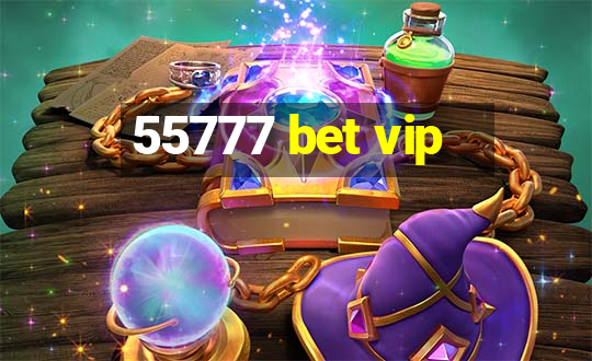 55777 bet vip