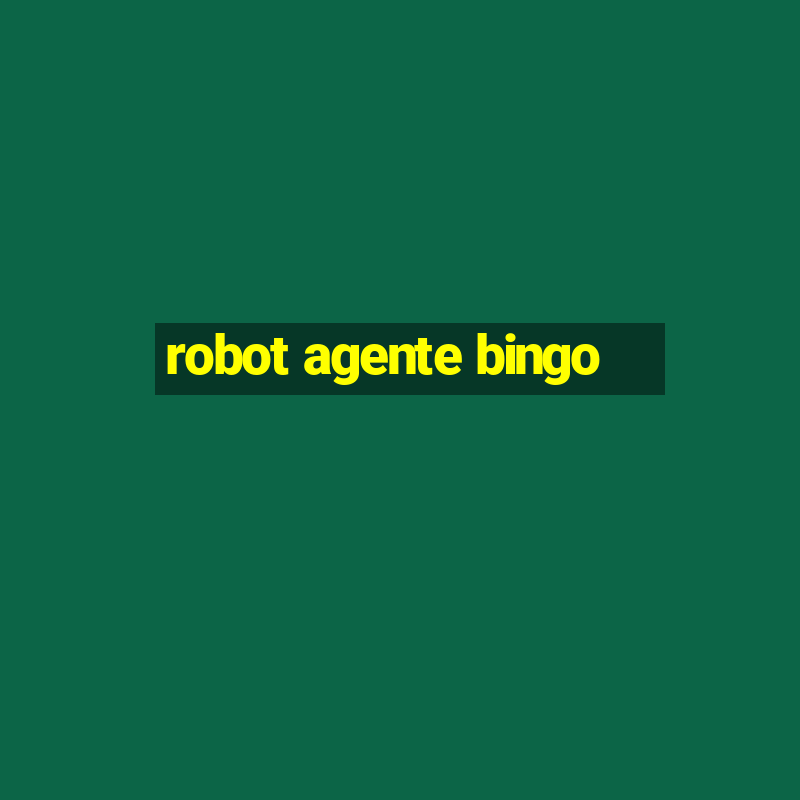 robot agente bingo