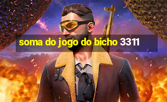 soma do jogo do bicho 3311