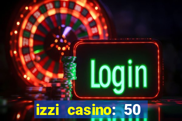 izzi casino: 50 free spins