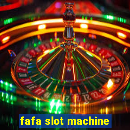 fafa slot machine