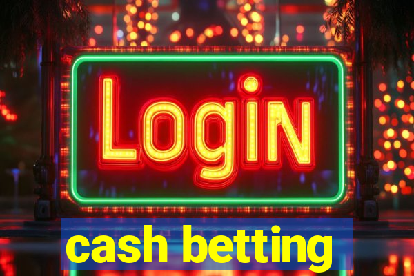 cash betting