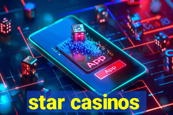 star casinos