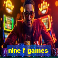 nine f games