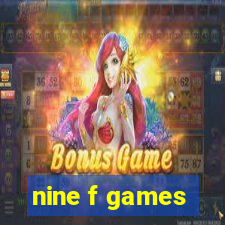 nine f games