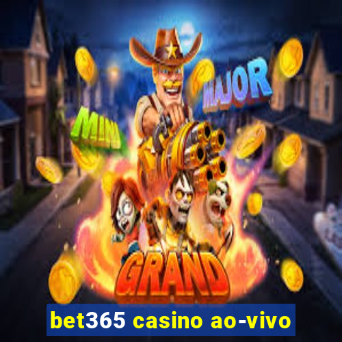 bet365 casino ao-vivo