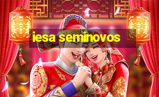 iesa seminovos