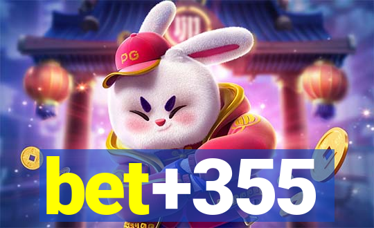 bet+355